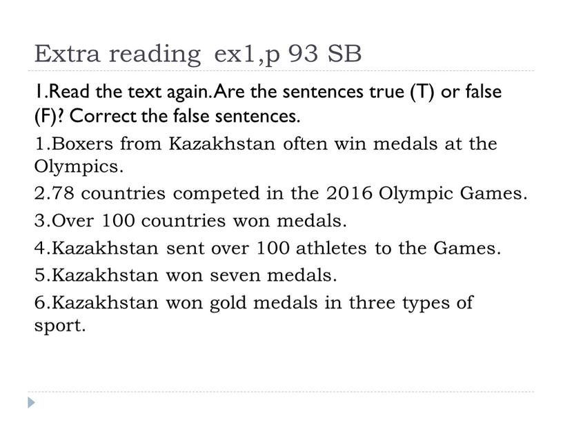 Extra reading ex1,p 93 SB 1.Read the text again