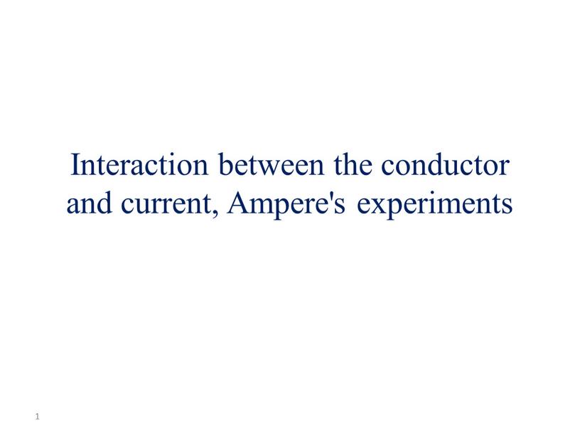 Interaction between the conductor and current,