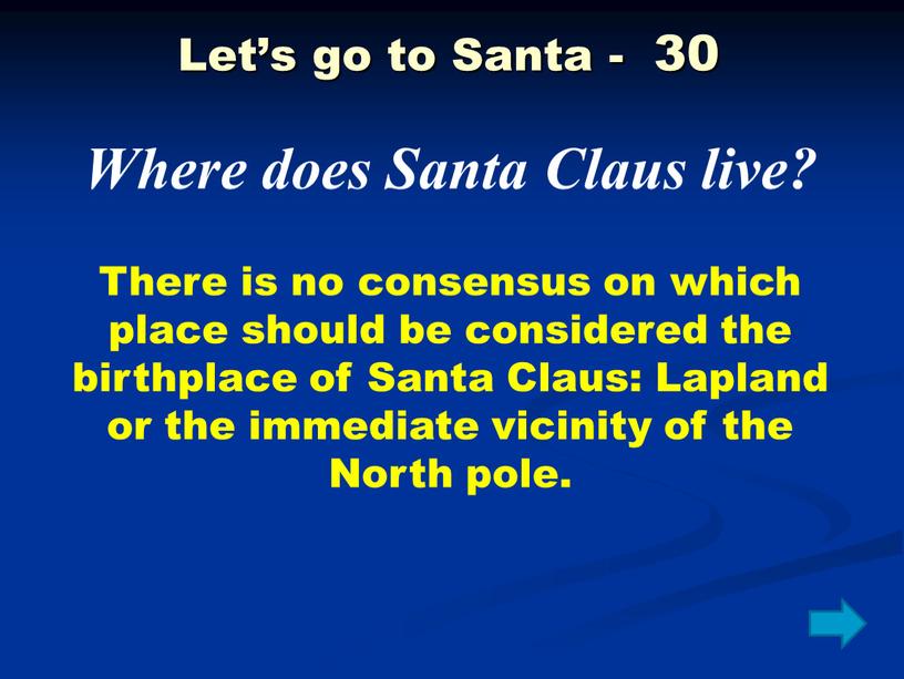 Let’s go to Santa - 30 Where does