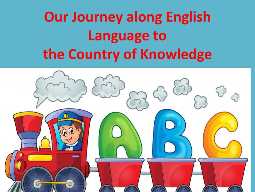 Our Journey along English Language to the