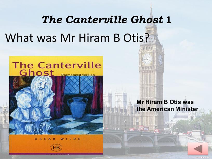 The Canterville Ghost 1 What was