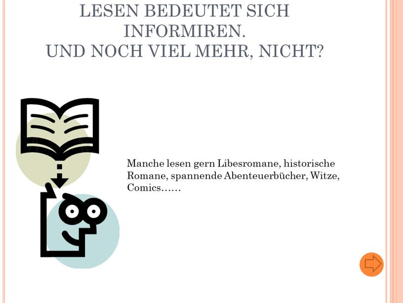 LESEN BEDEUTET SICH INFORMIREN