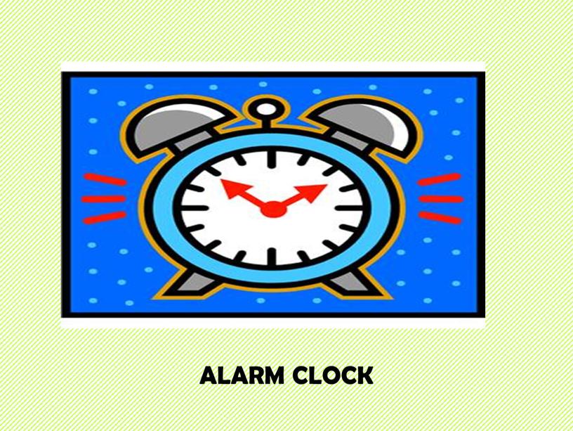 ALARM CLOCK