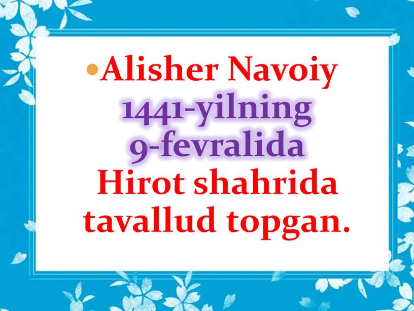 Alisher Navoiy 1441-yilning 9-fevralida