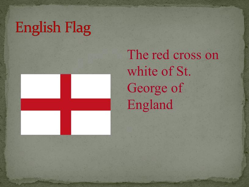 English Flag The red cross on white of