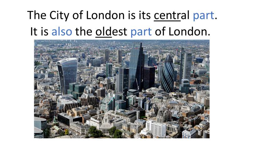 The City of London is its central part