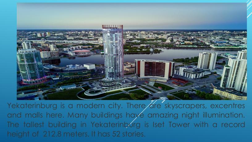 Yekaterinburg is a modern city