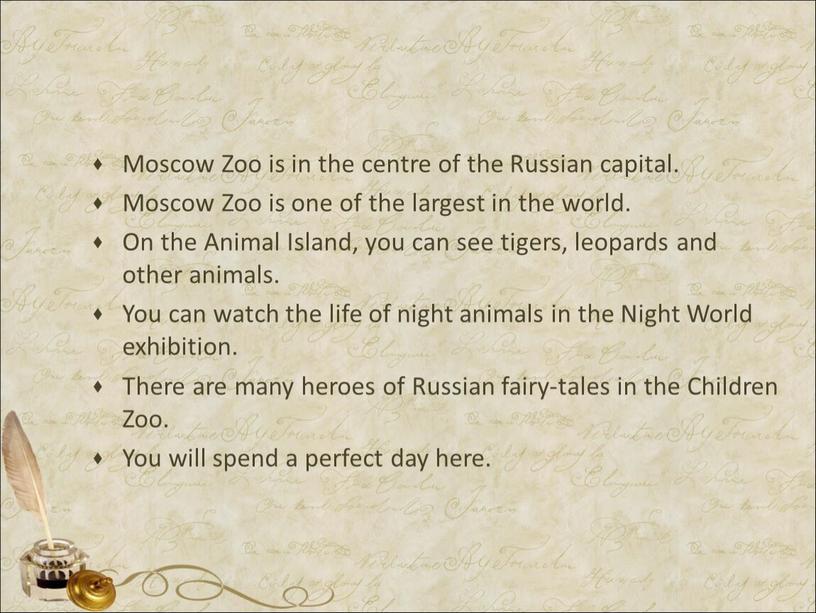 Moscow Zoo is in the centre of the