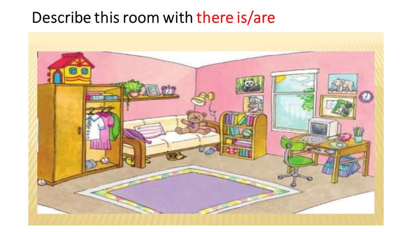 Describe this room with there is/are