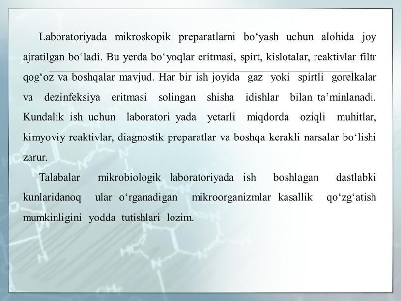 Laboratoriyada mikroskopik preparatlarni bo‘yash uchun alohida joy ajratilgan bo‘ladi