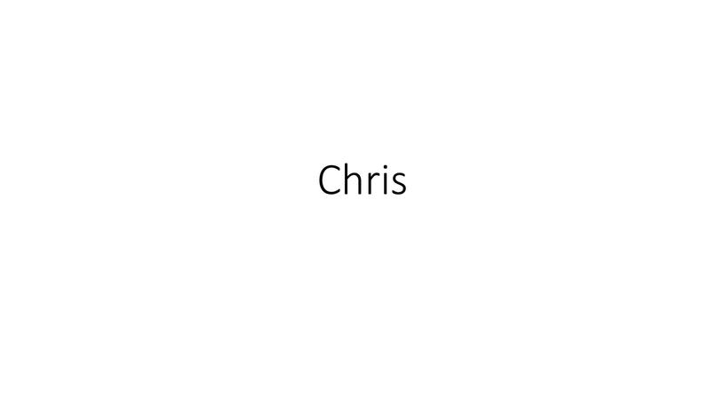 Chris