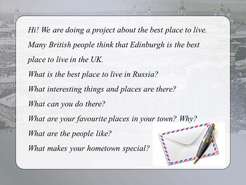 Hi! We are doing a project about the best place to live