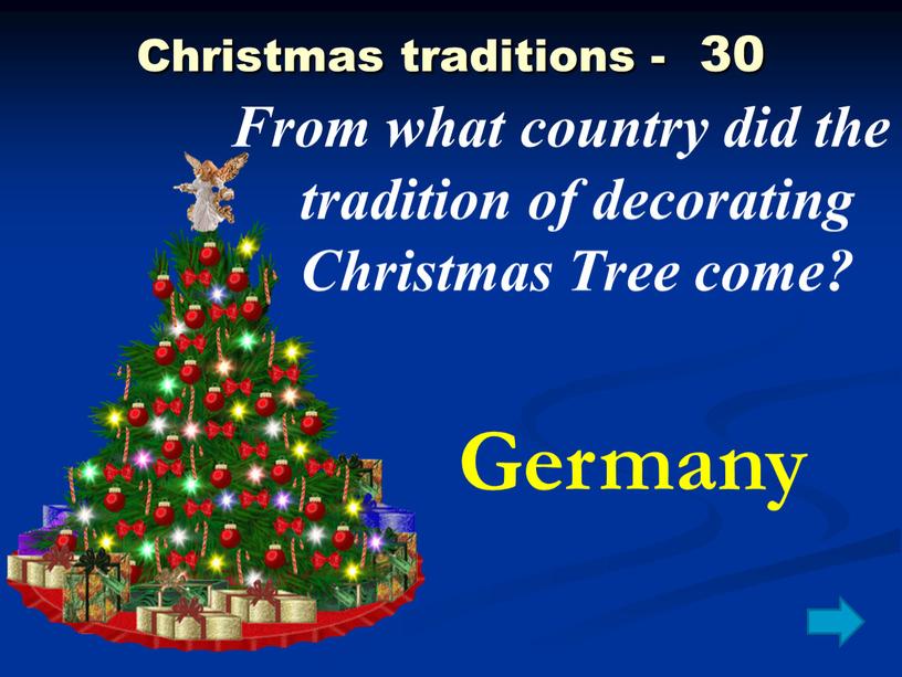 Christmas traditions - 30 From what country did the tradition of decorating