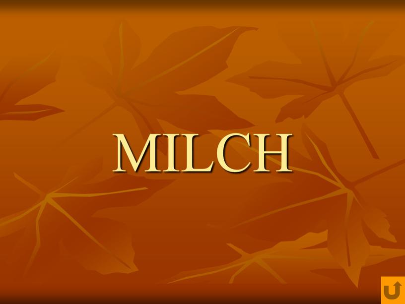 MILCH