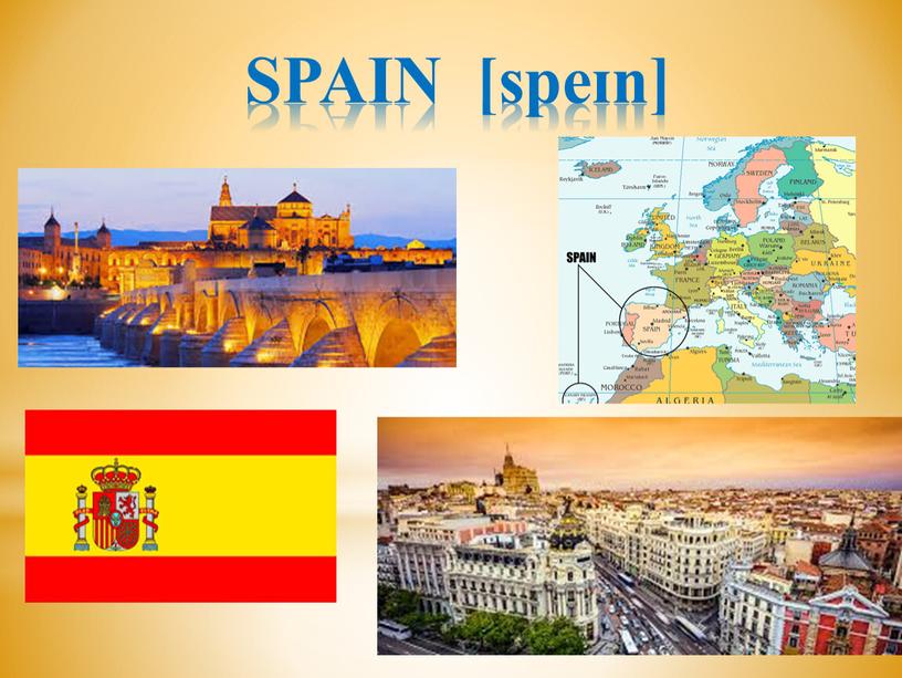 SPAIN [speɪn]