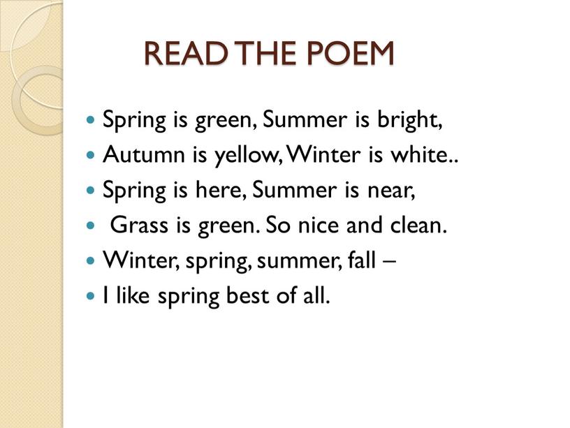READ THE POEM Spring is green,