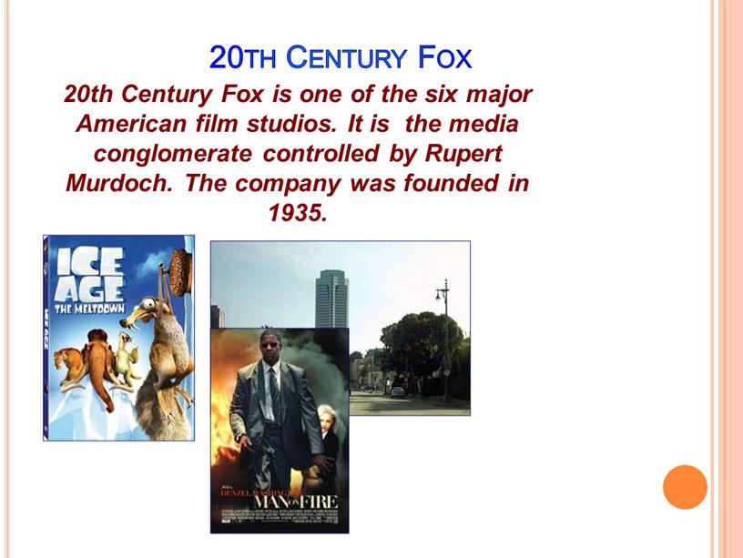 Century Fox 20th Century Fox is one of the six major