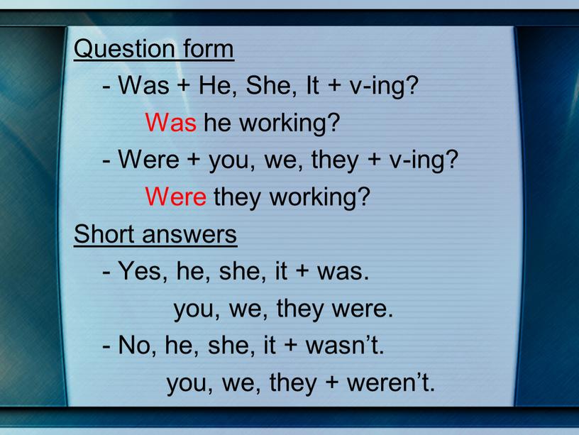 Question form - Was + He, She,