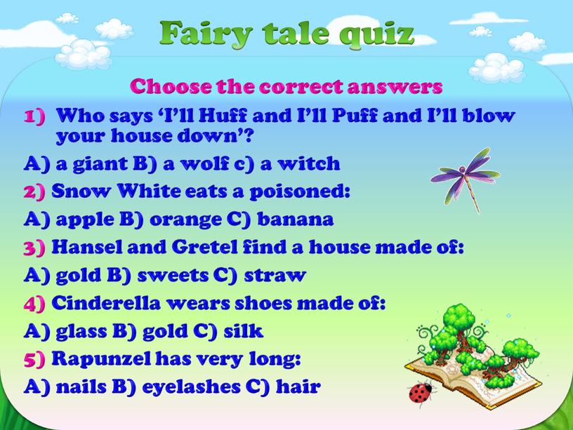 Fairy tale quiz Choose the correct answers