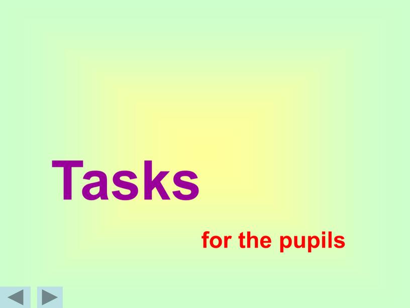 Tasks for the pupils