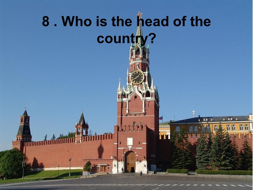 Who is the head of the country?