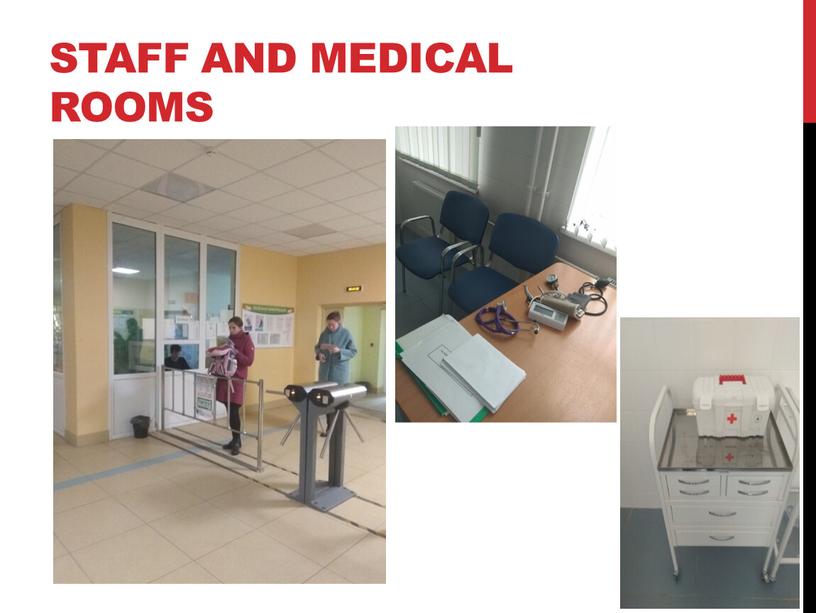 Staff and medical rooms