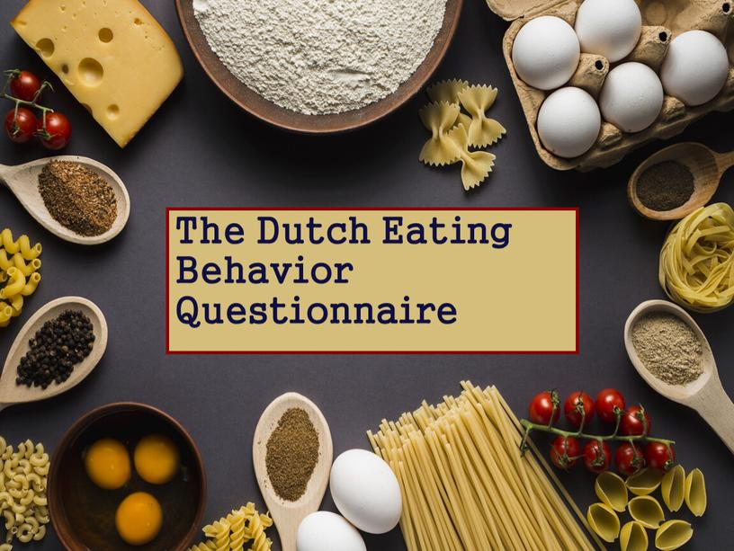 The Dutch Eating Behavior Questionnaire