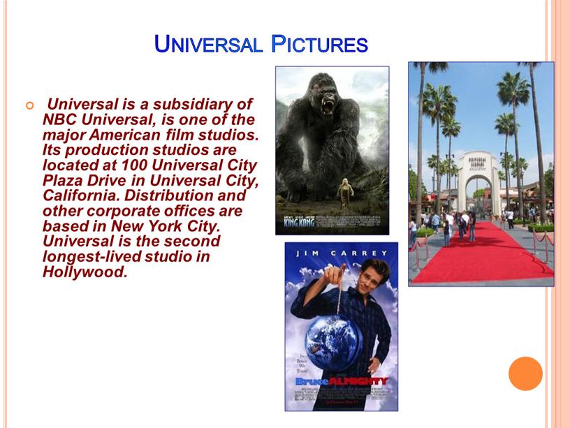 Universal Pictures Universal is a subsidiary of