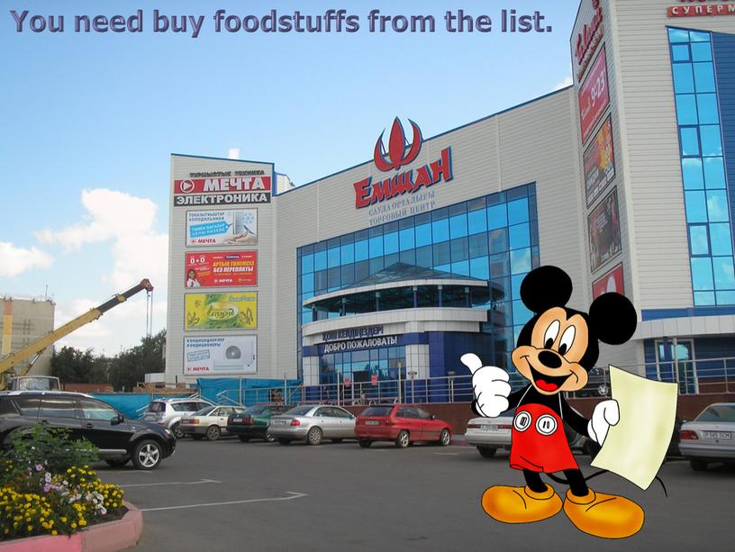 You need buy foodstuffs from the list