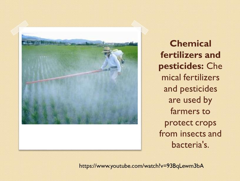 Chemical fertilizers and pesticides: