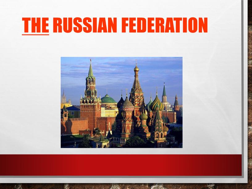 The Russian Federation