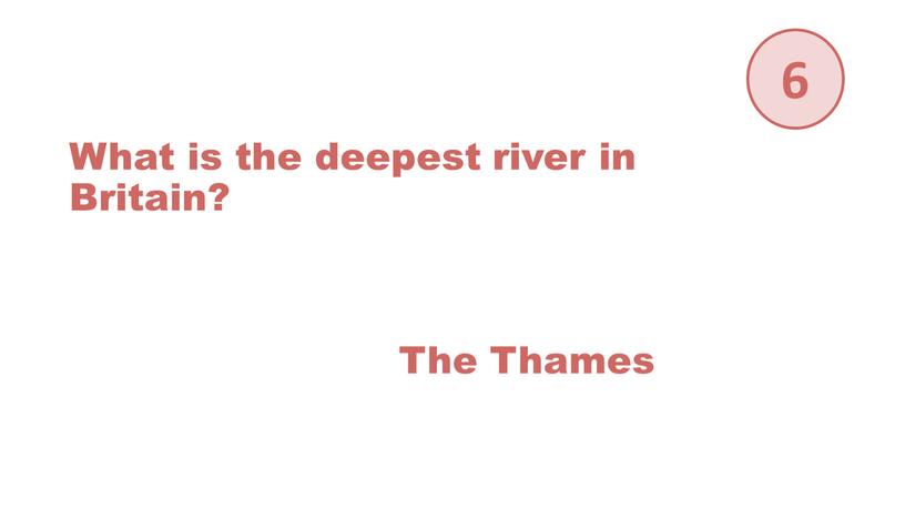 The Thames What is the deepest river in