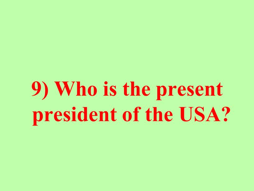 Who is the present president of the