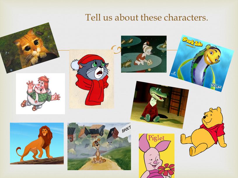 Tell us about these characters