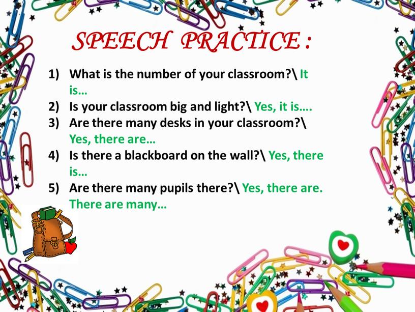 SPEECH PRACTICE : What is the number of your classroom?\