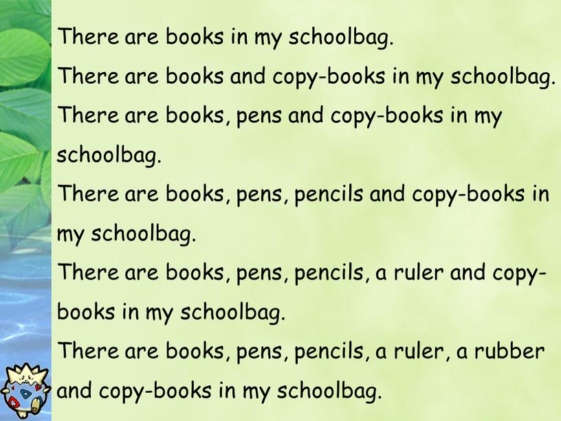 There are books in my schoolbag