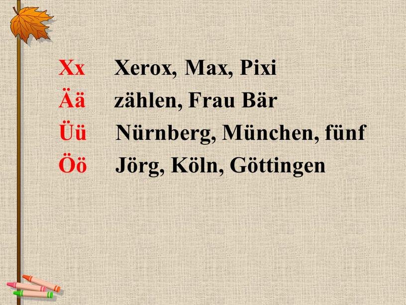 Xx Xerox, Max, Pixi Ää zählen,