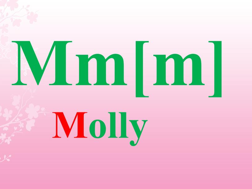 Mm[m] Molly