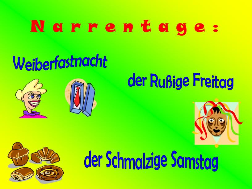 N a r r e n t a g e : Weiberfastnacht der