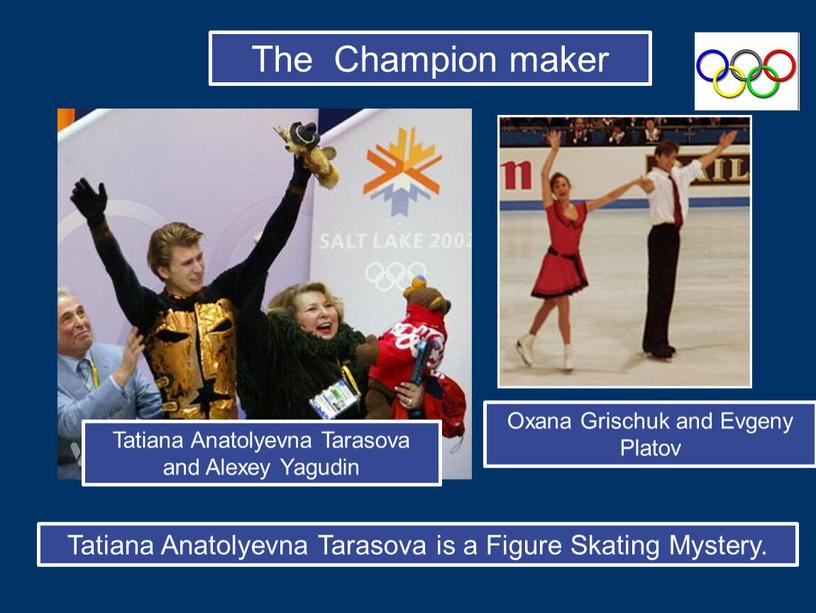 The Champion maker Tatiana Anatolyevna