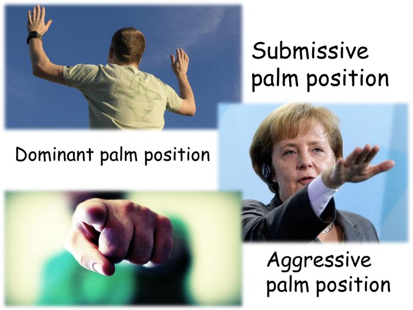 Submissive palm position Dominant palm position