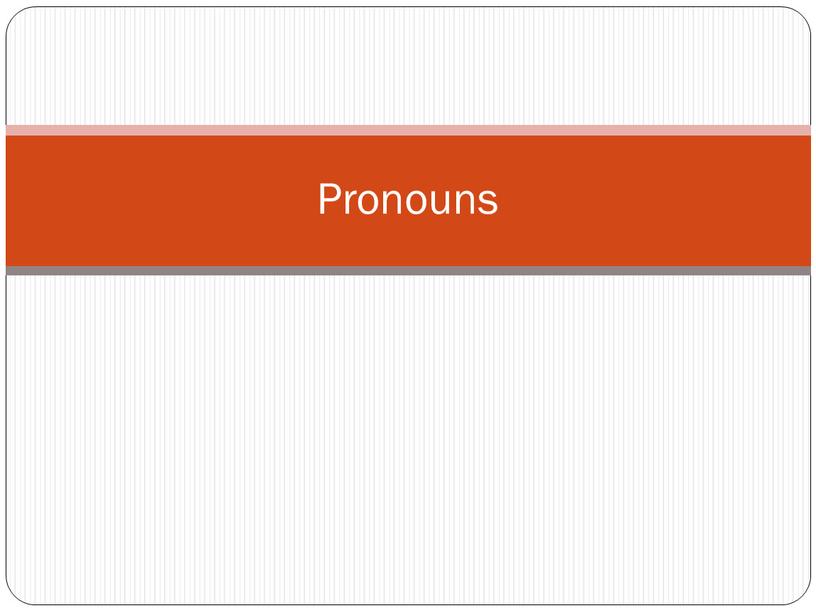 Pronouns