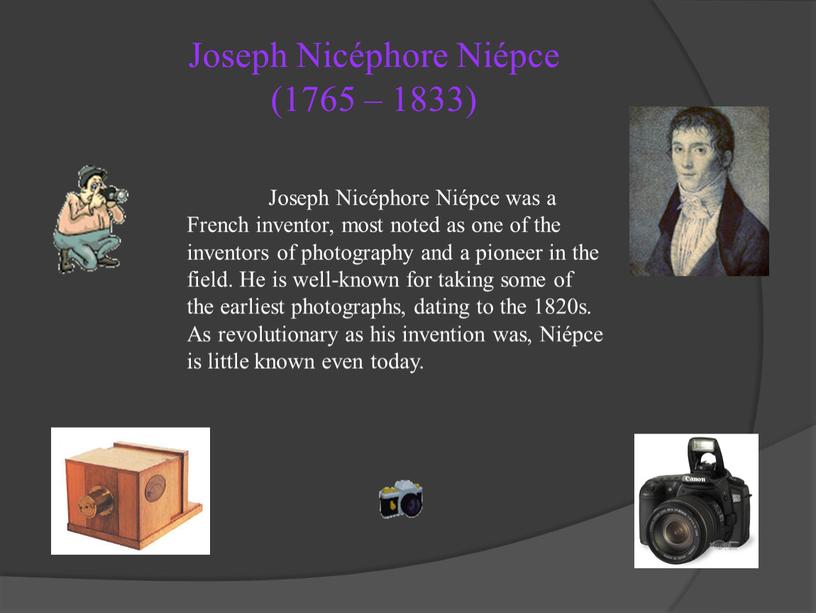 Joseph Nicéphore Niépce (1765 – 1833)