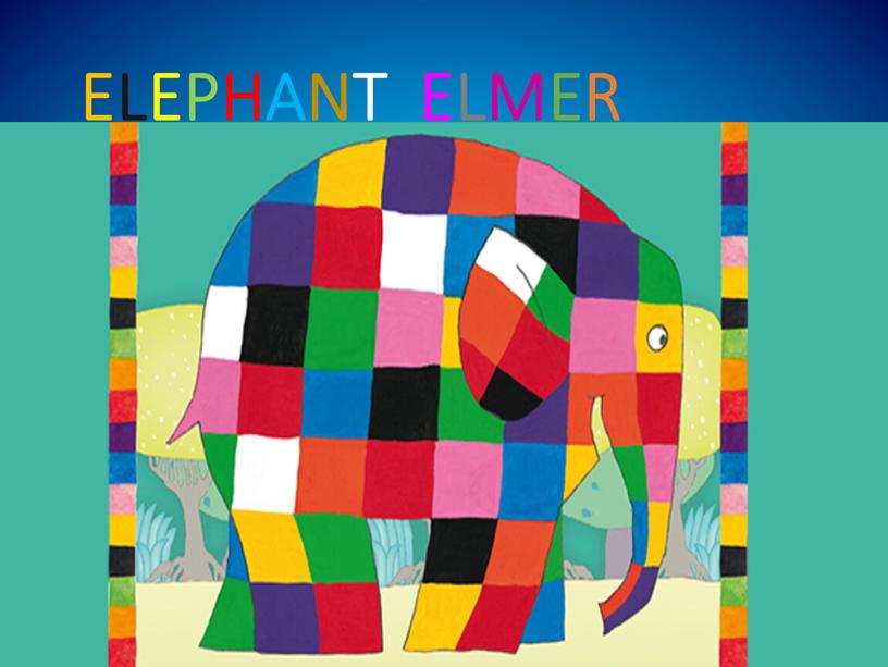 ELEPHANT ELMER