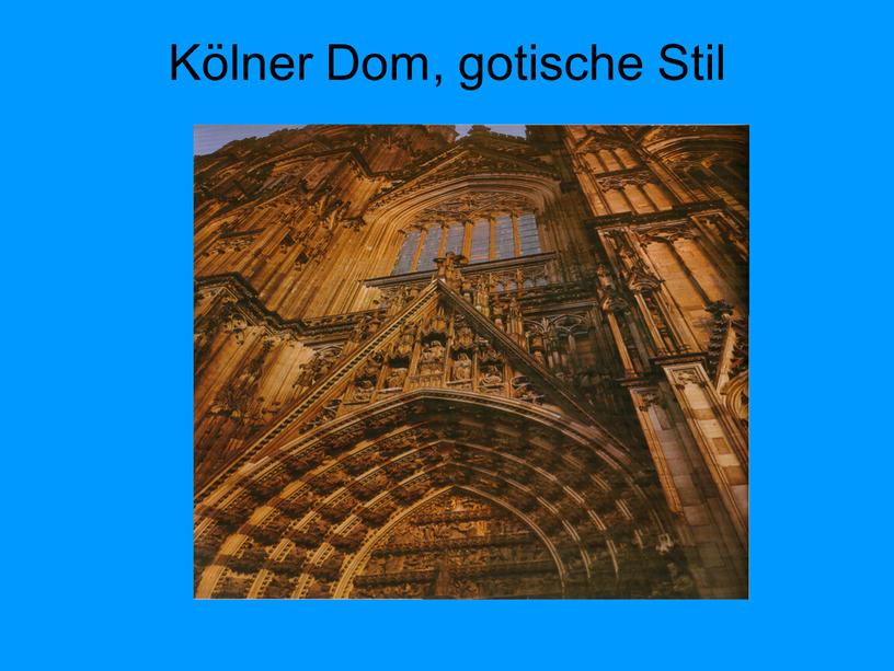Kölner Dom, gotische Stil
