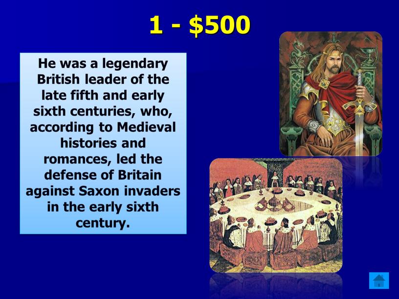 He was a legendary British leader of the late fifth and early sixth centuries, who, according to