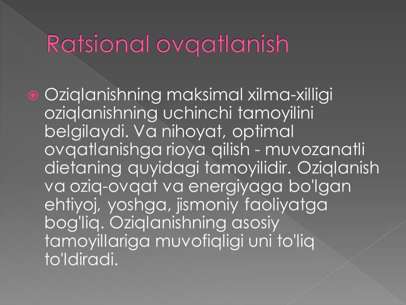 Ratsional ovqatlanish Oziqlanishning maksimal xilma-xilligi oziqlanishning uchinchi tamoyilini belgilaydi