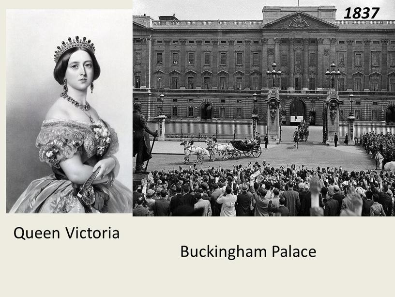 Queen Victoria Buckingham Palace 1837