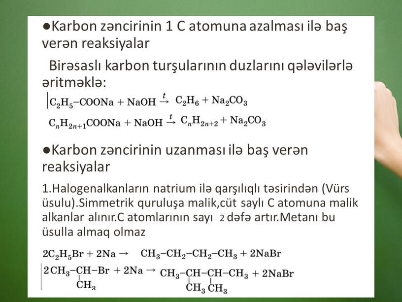 Karbon zəncirinin 1 C atomuna azalması ilə baş verən reaksiyalar