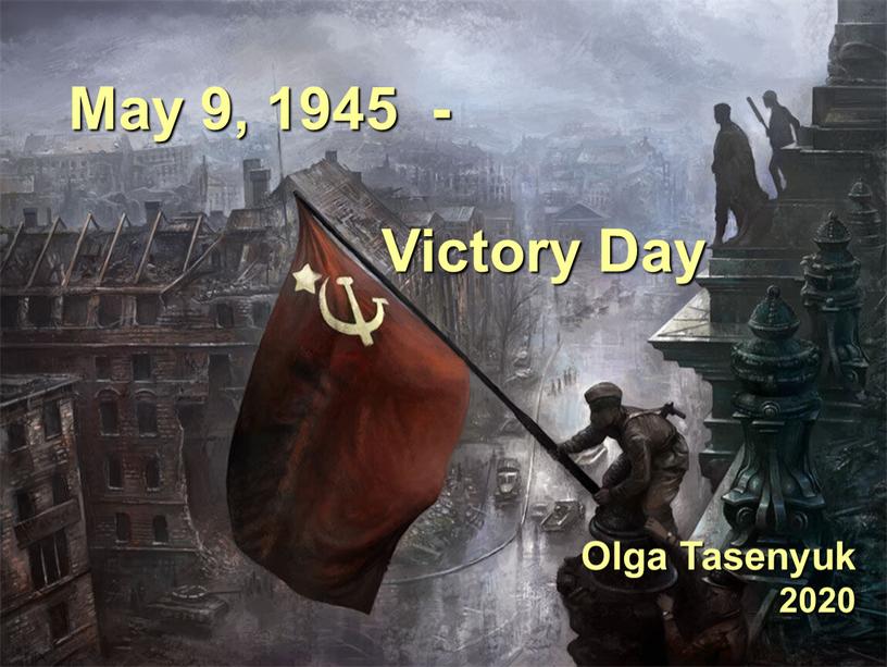 May 9, 1945 -
